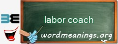 WordMeaning blackboard for labor coach